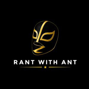 Rant with Ant