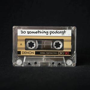 30 something podcast by Sophie Bell