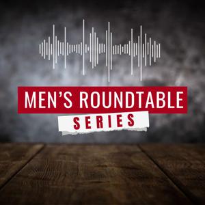 The Men's Roundtable Series