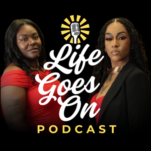 Life Goes On Podcast