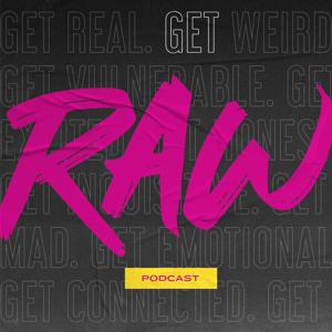 Get RAW Podcast