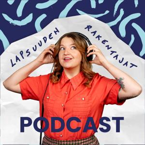 Lapsuuden rakentajat -podcast