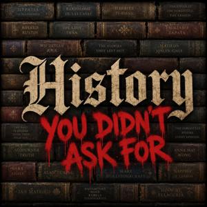 History You Didn't Ask For