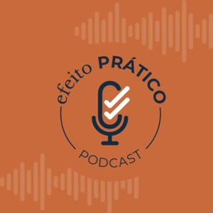 Efeito Prático Podcast