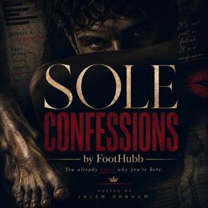 Sole Confessions by FootHubb