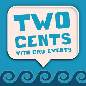 Two Cents With CRO Events