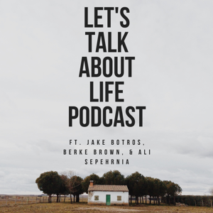 Lets Talk about Life podcast