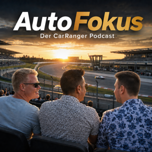 AutoFokus - Der CarRanger Podcast