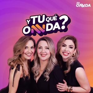 Y Tú Qué ONNDA?