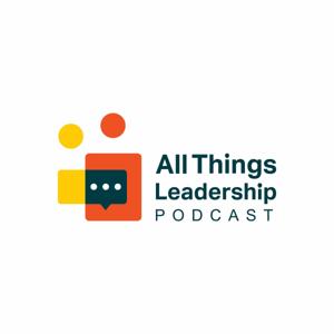 All Things Leadership Podcast