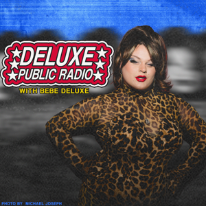 Deluxe Public Radio with BeBe Deluxe