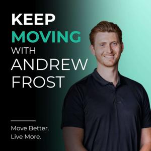 Keep Moving with Andrew Frost