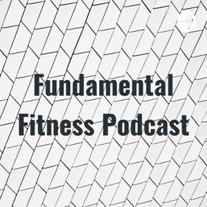 Fundamental Fitness Podcast
