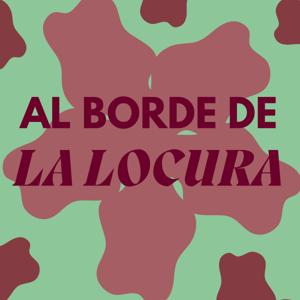 Al Borde de la Locura
