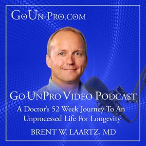 Go UnPro: A Doctor’s 52 Week Journey to an Unprocessed Life