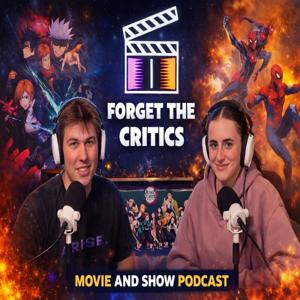 Forget The Critics