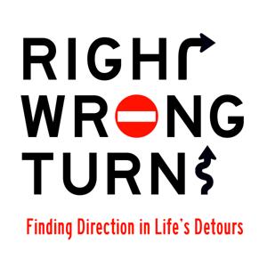 Right Wrong Turns: Finding Direction in Life's Detours