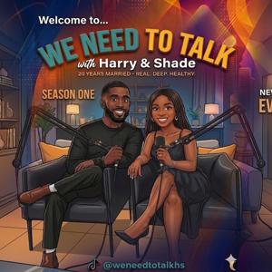 We Need To Talk with Harry and Shade