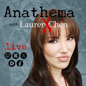 Anathema With Lauren Chen