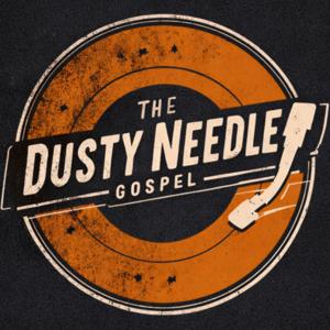 The Dusty Needle Gospel
