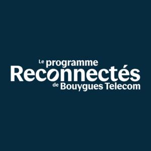 Le programme Reconnectés par Bouygues Telecom