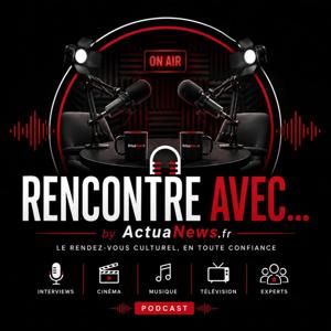 Rencontre avec...by ActuaNews.fr