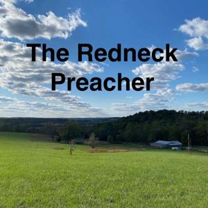 The Redneck Preacher