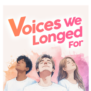 Voices We Longed For