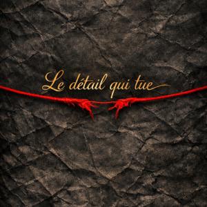 Le Détail Qui Tue
