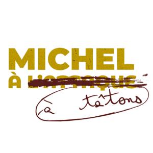 Michel à tâtons