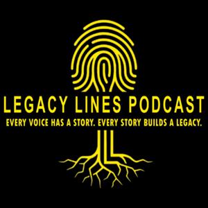 Legacy Lines Podcast