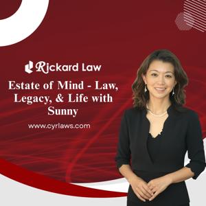 Estate of Mind - Law, Legacy, & Life with Sunny