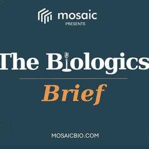 Mosaic Biosciences: Biologics Brief