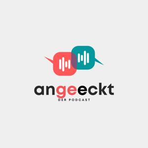 angeeckt – der Podcast