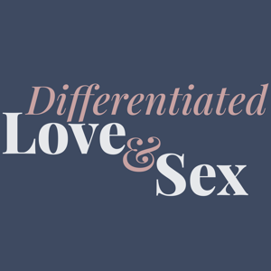 Differentiated Love and Sex