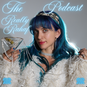 The Really Rahaf Podcast
