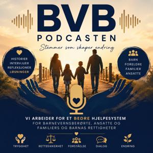 BVB-podden – En podkast fra "Barnevernberørtes Landsforening"