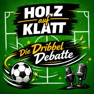Holz auf Klatt - Die DribbelDebatte
