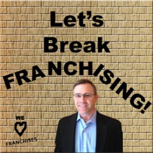 Let's Break Franchising!