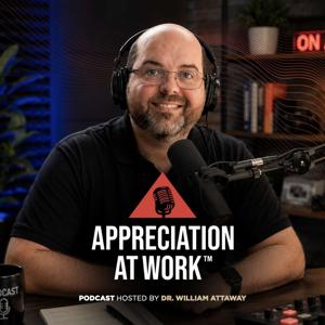 Appreciation at Work Podcast