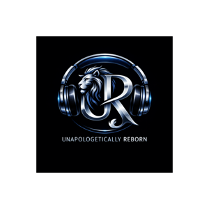 The Unapologetically Reborn Podcast