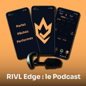 RIVL Edge - Parlez Pêchez Performez