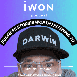 iwon™ podcast with Michael J Thomas