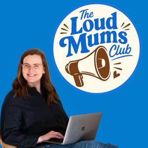 The Loud Mums Club