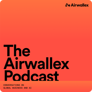 The Airwallex Podcast