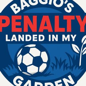 Baggio's Penalty Landed In My Garden