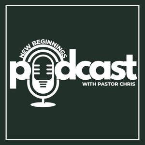 New Beginnings with Pastor Chris Rees