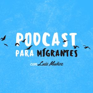 Podcast para Migrantes