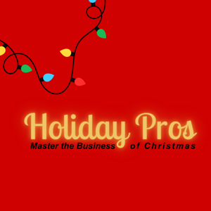 Holiday Pros | Mastering The Business of Christmas for Interior Designers, Lighting Professionals, and Holiday Decor Business Owners