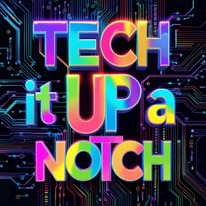 Tech It Up a Notch